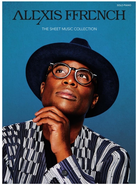 Alexis Ffrench: The Sheet Music Collection Piano