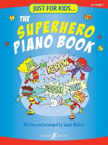 Just for Kids The Superhero Piano Book