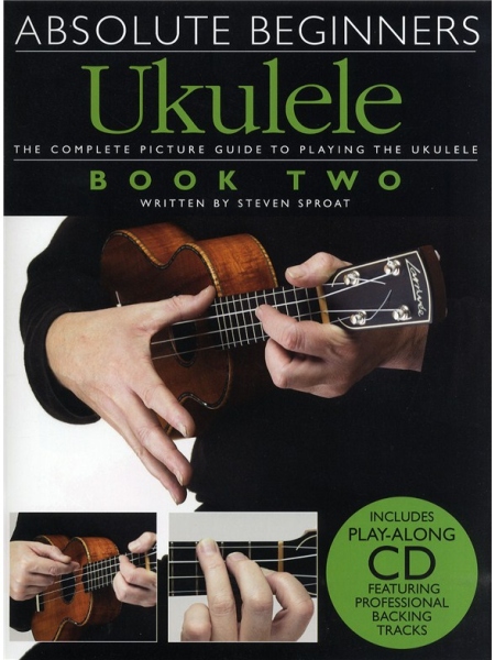 ABSOLUTE BEGINNERS UKULELE BOOK 2 UKE BOOK/CD