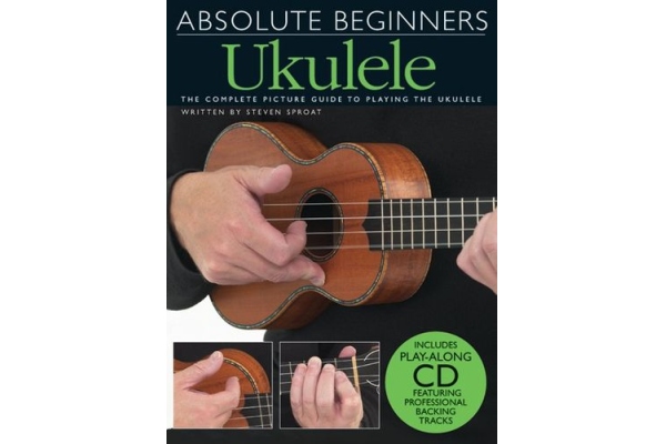 ABSOLUTE BEGINNERS UKULELE UKE BOOK/CD ABSOLUTE BEGINNERS UKULELE UKE BOOK/CD