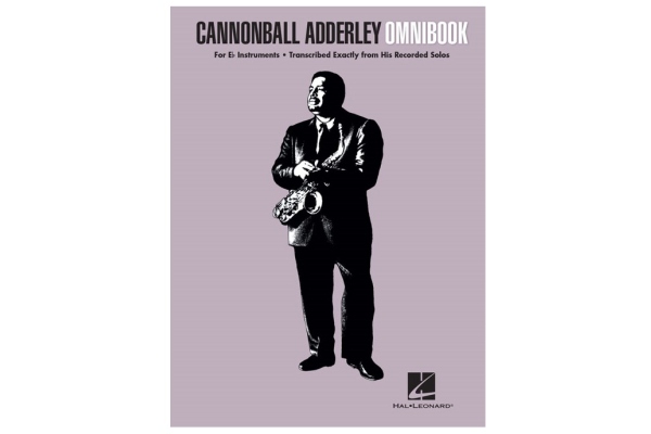 Cannonball Adderley: Omnibook - For E Flat Instruments Cannonball Adderley: Omnibook - For E Flat Instruments