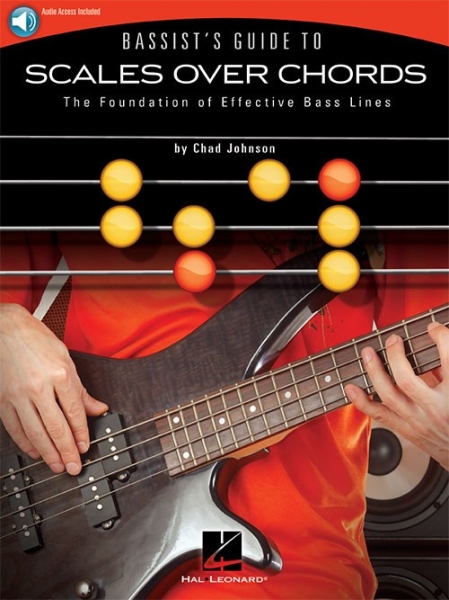 Chad Johnson: Bassist's Guide To Scales Over Chords (Book/Online Audio)