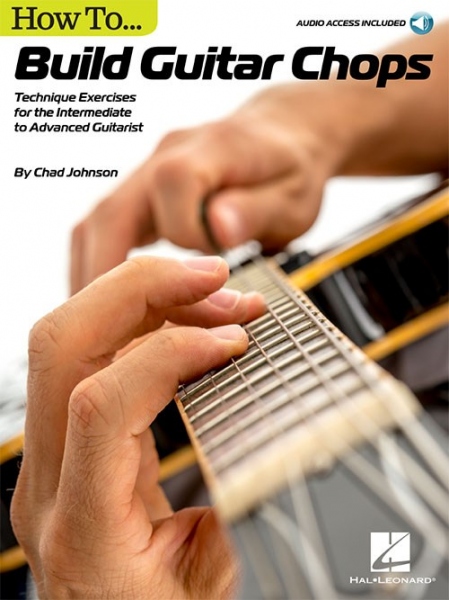 Chad Johnson: How To Build Guitar Chops (Book/Online Audio) 