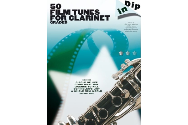 Dip In: 50 Graded Film Tunes For Clarinet Dip In: 50 Graded Film Tunes For Clarinet
