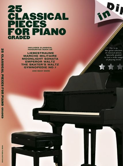 DIP IN CLASSICAL 25 GRADED PIECES FOR PIANO