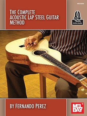 Fernando Perez: The Complete Acoustic Lap Steel Guitar Method (Book/Online Audio)
