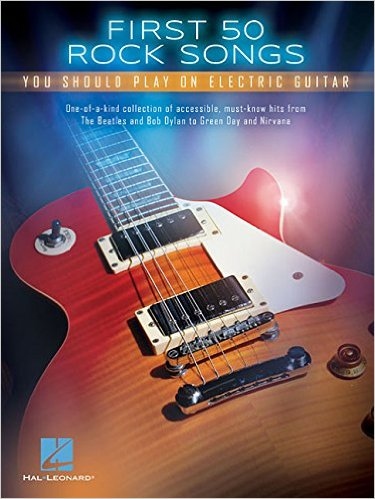 FIRST 50 ROCK SONGS YOU SHOULD PLAY ON ELECTRIC GUITAR GTR TAB BK