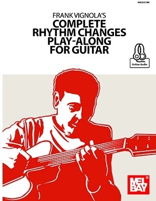 Frank Vignola's Complete Rhythm Changes Play-Along For Guitar (Book/Online Audio)