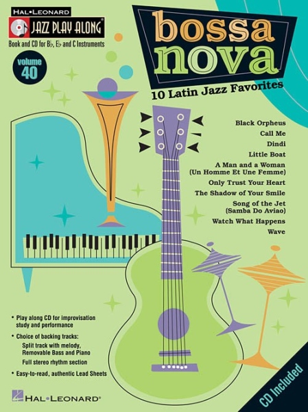Jazz Play-Along Volume 40: Bossa Nova – 10 Latin Jazz Favorites (Book/Online Audio)