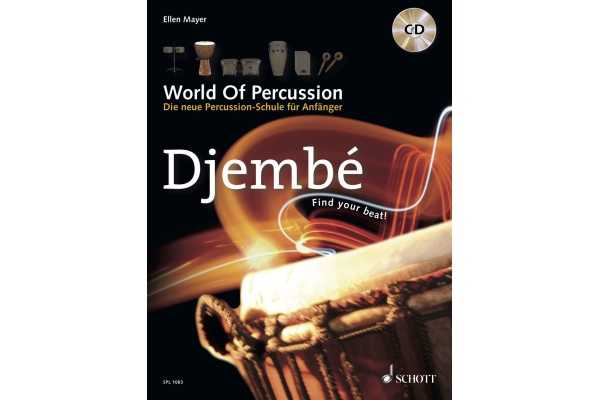 World Of Percussion: Djembé: Noua școală de percuție pentru începători - găsește-ți ritmul! - Djembe. Manual cu CD World Of Percussion: Djembé: Noua școală de percuție pentru începători - găsește-ți ritmul! - Djembe. Manual cu CD