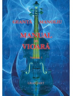 Manual de vioara vol. I - Geanta Manoliu