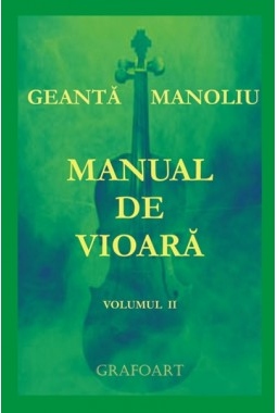 Manual de vioara vol. II - Geanta Manoliu