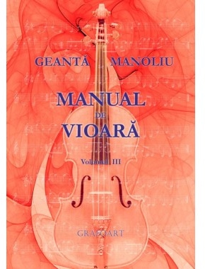 Manual de vioara vol. III - Geanta Manoliu