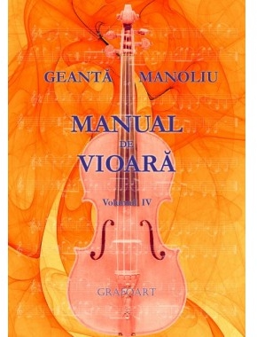 Manual de vioara vol. IV - Geanta Manoliu