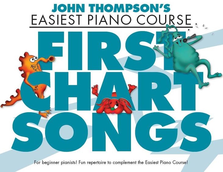 John Thompson's Easiest Piano Course - First Chart Songs