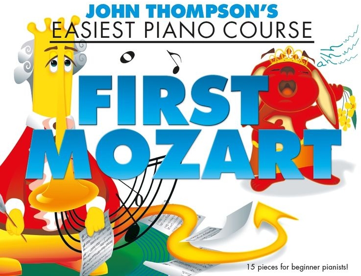 John Thompson's Easiest Piano Course: First Mozart