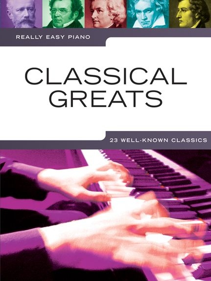 REALLY EASY PIANO CLASSICAL GREATS PIANO BOOK
