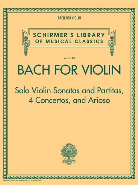 Schirmer's Library Of Musical Classics Volume 2113: Bach For Violin – Sonatas And Partitas, 4 Concertos, And Arioso