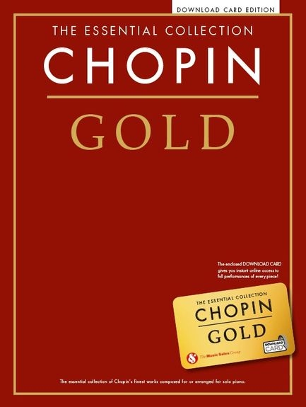 THE ESSENTIAL COLLECTION CHOPIN GOLD PIANO BOOK & DOWNLOAD CARD