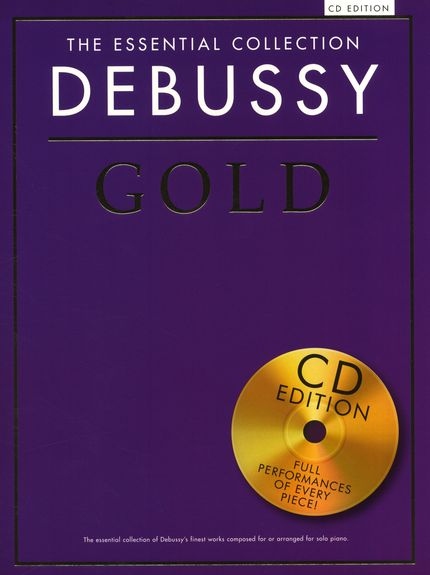 THE ESSENTIAL COLLECTION DEBUSSY GOLD PIANO BOOK/CD