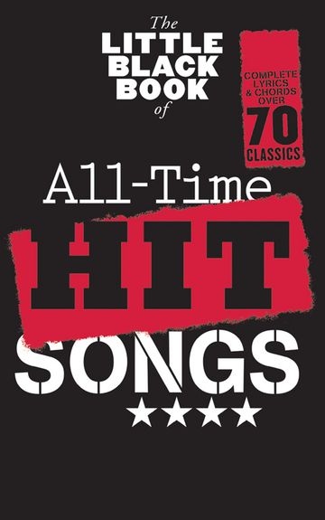 THE LITTLE BLACK BOOK OF ALL-TIME HIT SONGS LYRICS & CHORDS BOOK